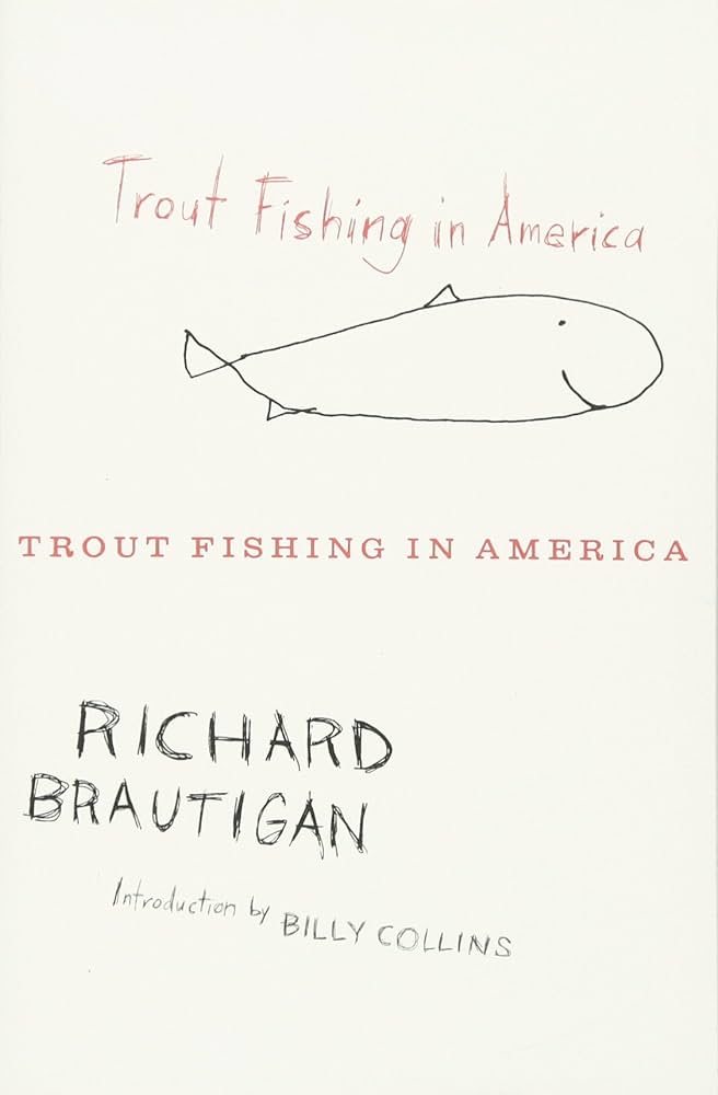 Book cover for Trout Fishing in America by Richard Brautigan. Cream cover with a cartoonish hand drawn fish outline.